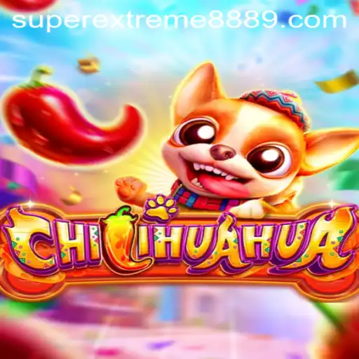 Discover the Thrilling World of CHILIHUAHUA: A Dive into SUPEREXTREME888