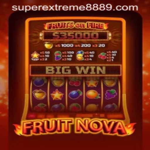 FruitNova: Unveiling the Excitement with SUPEREXTREME888